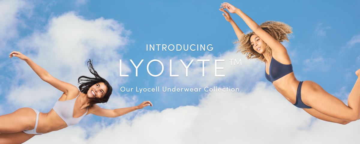 Introducing LYOLYTE™ | Our Lyocell Underwear Collection